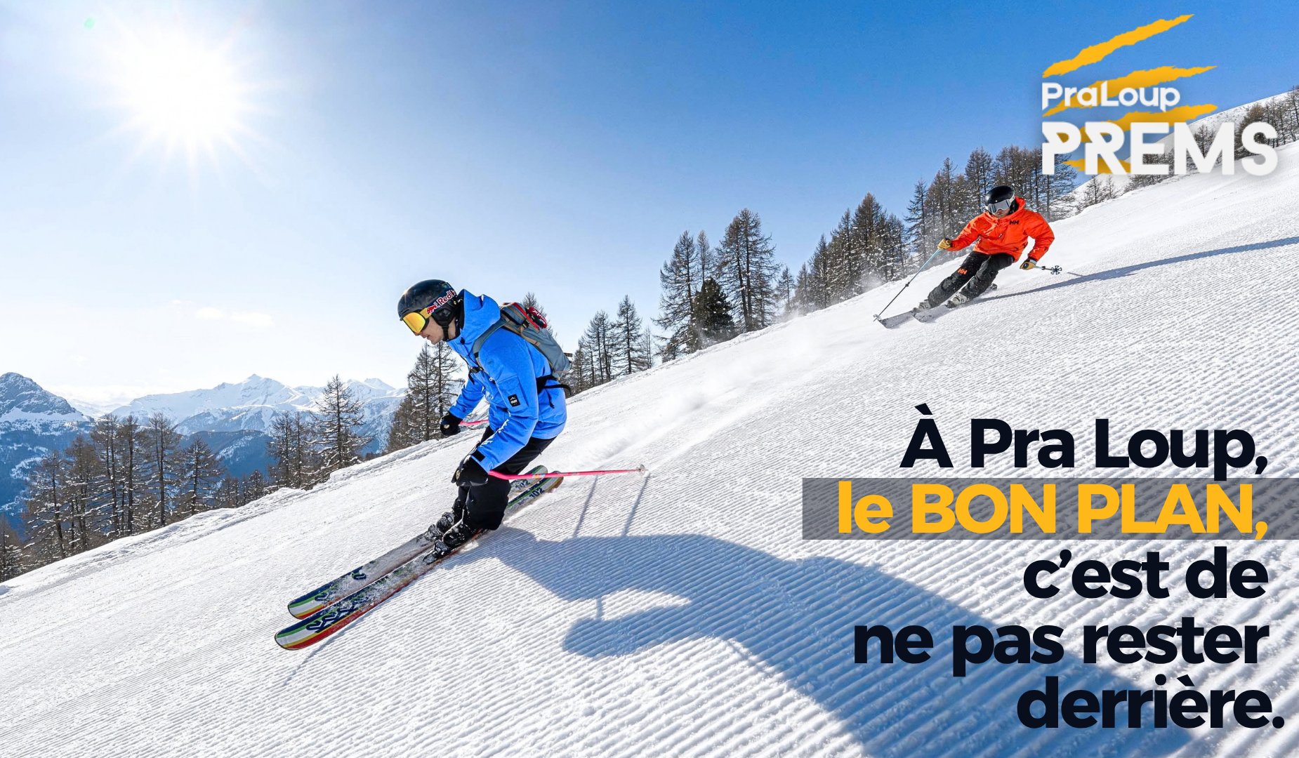 Forfait PREMS Pra Loup - Plus vous achetez tôt, moins vous payez